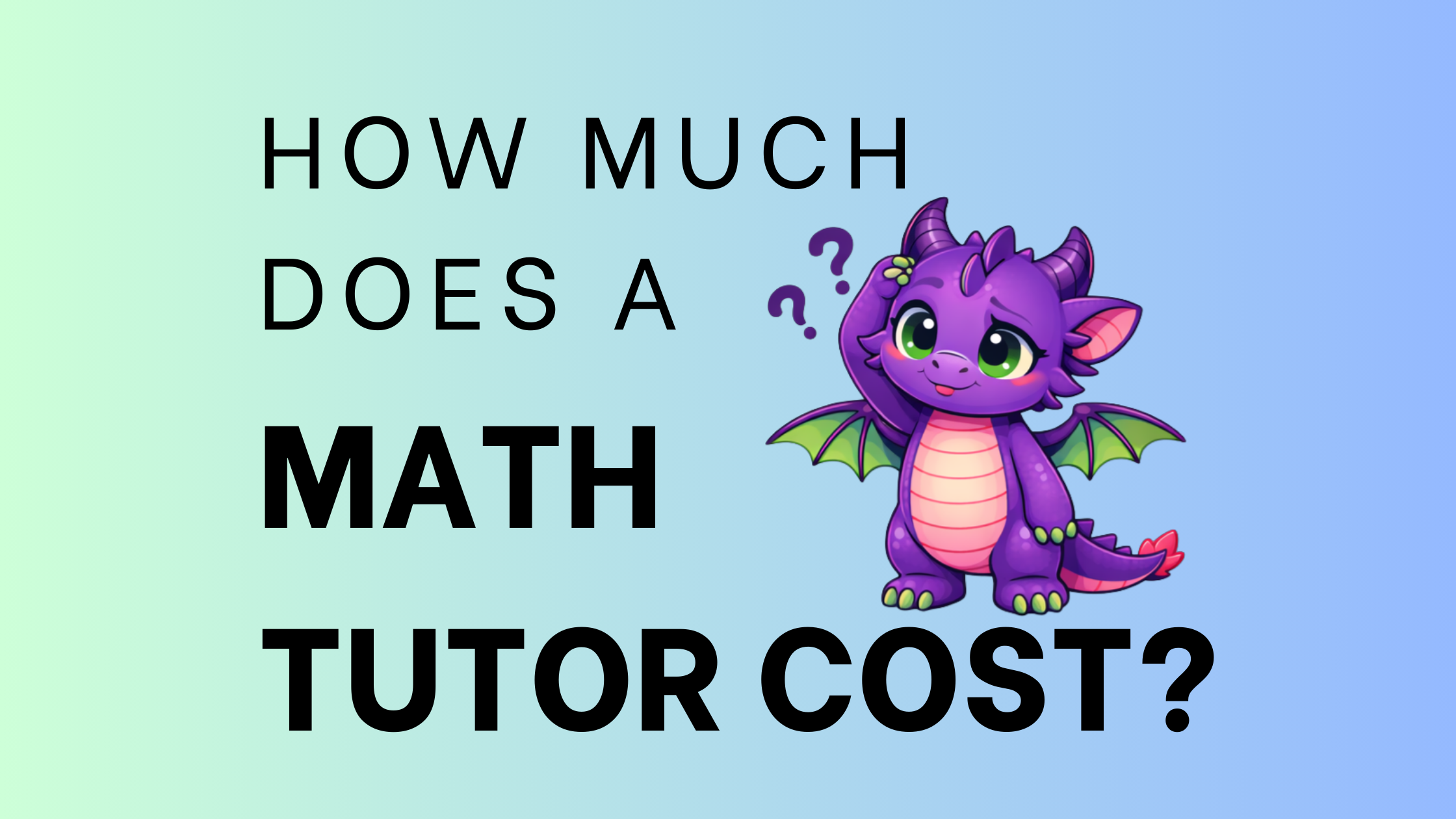 How Much Does It Cost to Hire a Math Tutor? (And What You’re Actually Paying For)