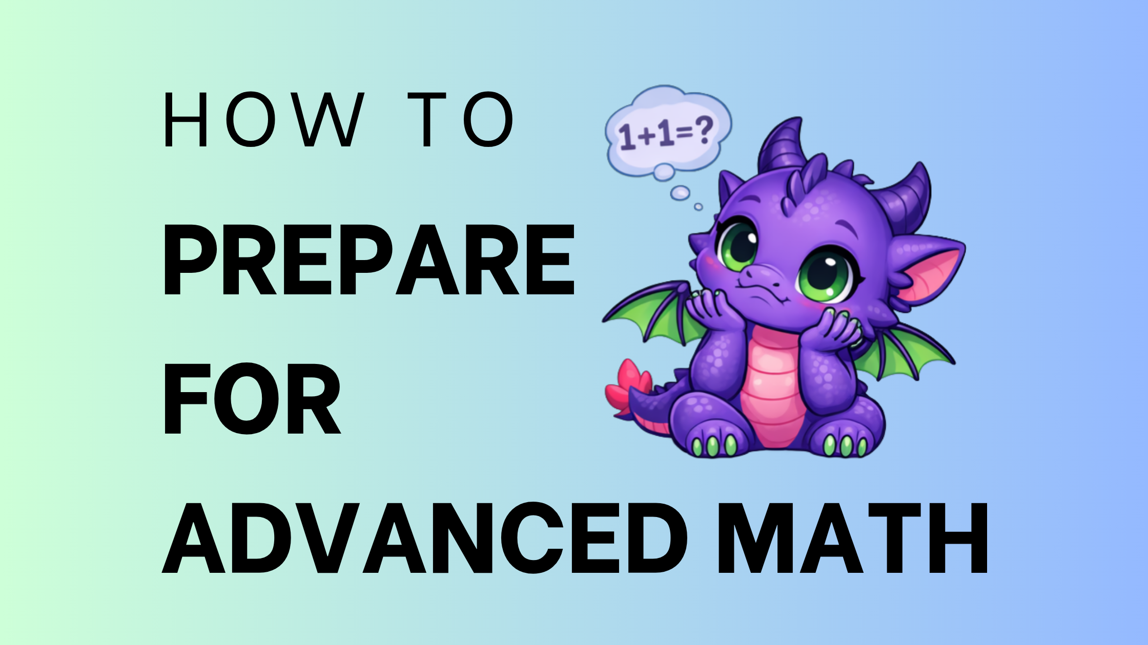 Guide for 14-15 year olds preparing for advanced secondary math including foundational skills, study habits, and what to master before upper-level courses