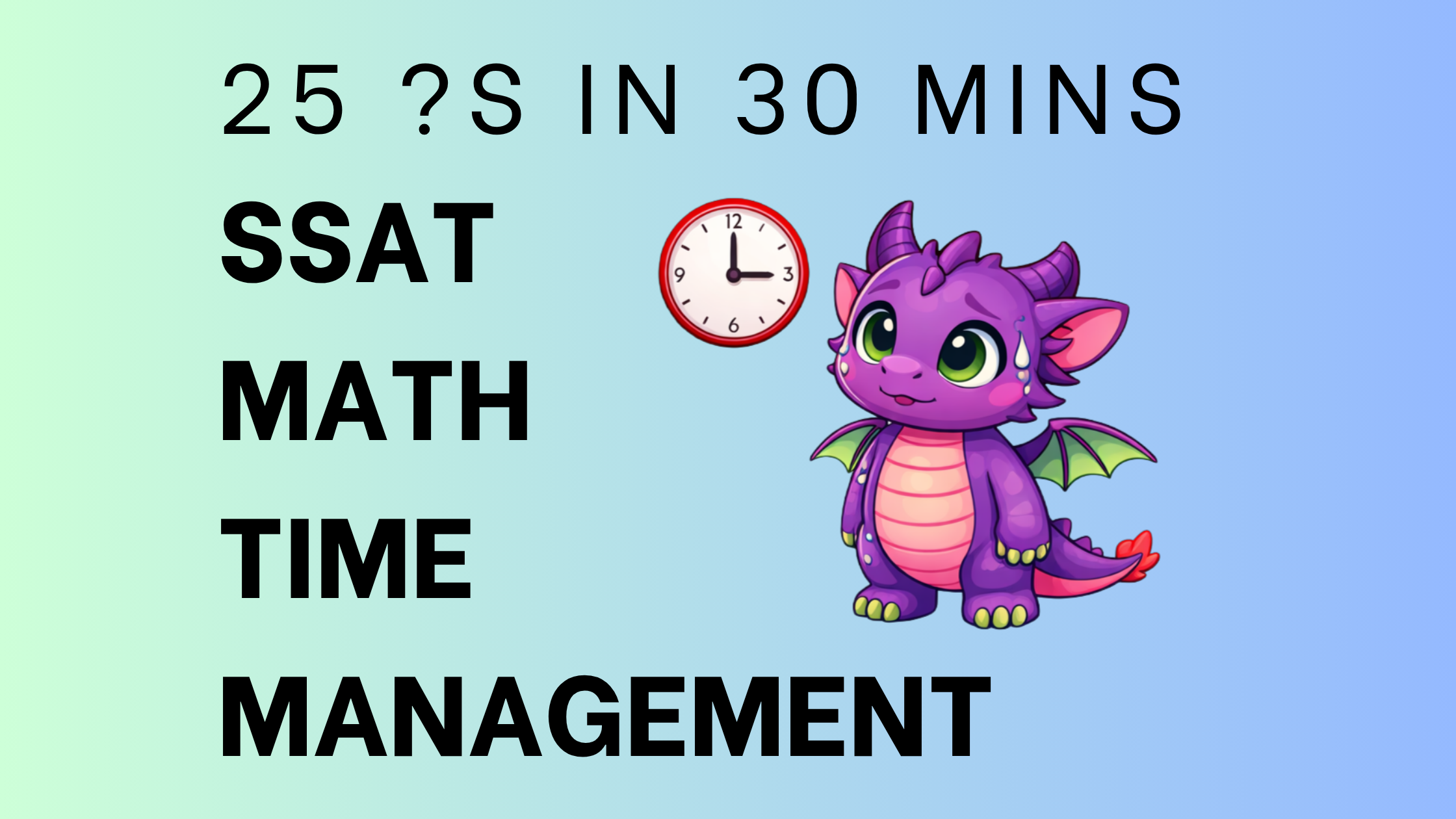SSAT Math Time Management: How to Finish 25 Questions in 30 Minutes