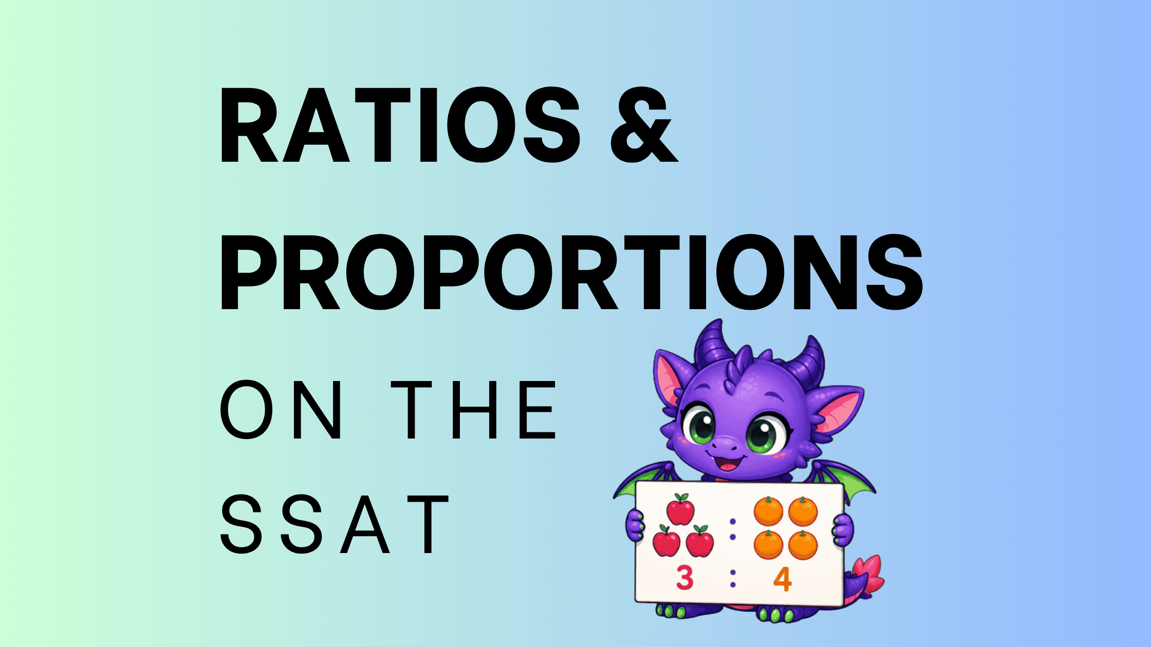 How to Solve Ratio and Proportion Problems on the SSAT Upper Level